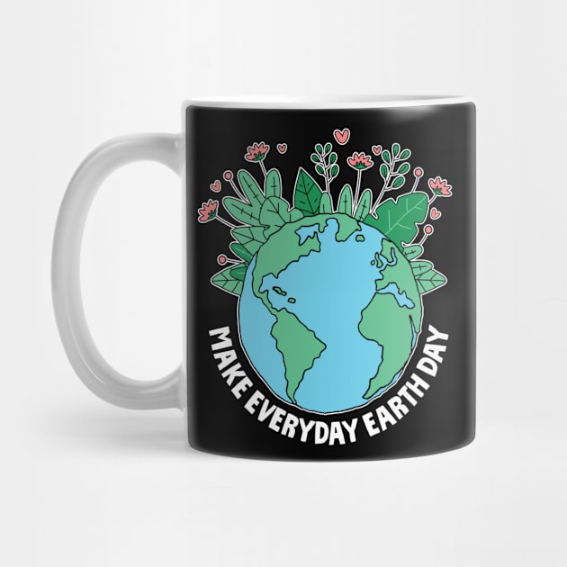 Make Every day  Earth Day by MZeeDesigns